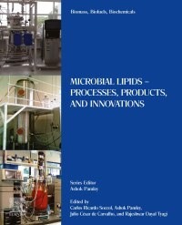 biomass biofuels biochemicals microbial lipids processes products and innovations 1st edition carlos ricardo