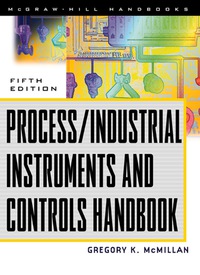 process industrial instruments and controls handbook 5th edition gregory k. mcmillan 0070125821,0071500006