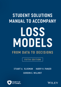 student solutions manual to accompany loss models from data to decisions 5th edition stuart a. klugman, 