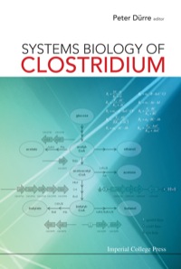 systems biology of clostridium 1st edition peter dürre 1783264403,178326442x