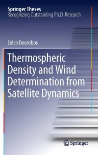 thermospheric density and wind determination from satellite dynamics 1st edition eelco doornbos
