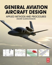 general aviation aircraft design applied methods and procedures 1st edition snorri gudmundsson 0123973082