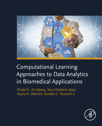 computational learning approaches to data analytics in biomedical applications 1st edition khalid al-jabery,