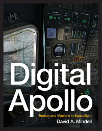 digital apollo human and machine in spaceflight 1st edition david a. mindell 0262134977,0262266687
