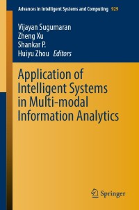 application of intelligent systems in multi-modal information analytics 1st edition vijayan sugumaran , zheng