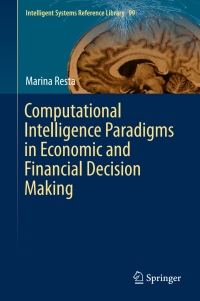 computational intelligence paradigms in economic and financial decision making 1st edition marina resta