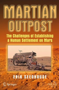 martian outpost 1st edition erik seedhouse 038798190x,0387981918