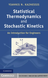 statistical thermodynamics and stochastic kinetics an introduction to engineers 1st edition yiannis n.