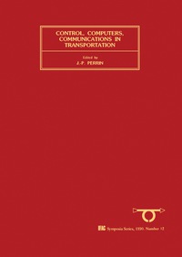 control computers communications in transportation 1st edition j. -p. perrin 008037025x,1483299015