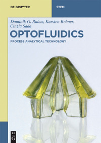 optofluidics process analytical technology 1st edition g. rabus dominik,  sada cinzia, karsten rebner