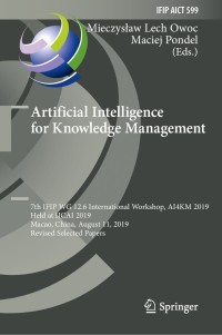 artificial intelligence for knowledge management ifip acit 599 1st edition mieczys?aw lech owoc , maciej