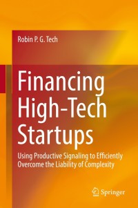 financing high tech startups using productive signaling to efficiently overcome the liability of complexity