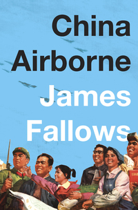 china airborne 1st edition james fallows 0375422110,0307907406