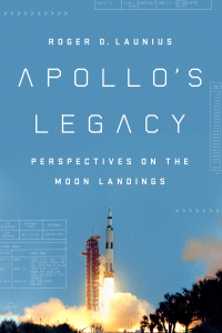 apollos legacy perspectives on the moon landings 1st edition roger d. launius 1588346498,1588346528