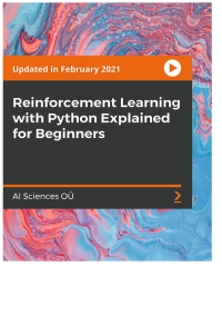 reinforcement learning with python explained for beginners 1st edition ai sciences ou 1801072272,1801074356