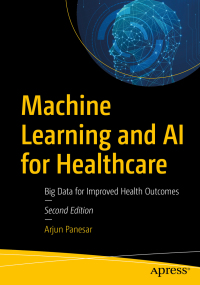 machine learning and ai for healthcare 2nd edition arjun panesar 148426536x,1484265378