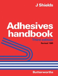 adhesives handbook 3rd edition j. shields 0408013567,148319227x