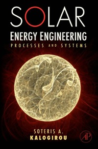 solar energy engineering processes and systems 1st edition soteris a. kalogirou 0123745012