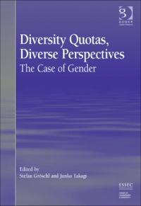 diversity quotas diverse perspectives the case of gender 1st edition stefan gröschl  , junko takagi