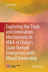 exploring the trust and innovation mechanisms in m and a of chinas state owned enterprises with mixed