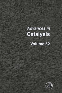 advances in catalysis volume 52 1st edition bruce c. gates 0123743362