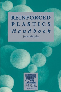 the reinforced plastics handbook 1st edition j. murphy 1856172171,1483292630