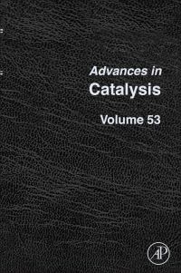 advances in catalysis volume 53 1st edition bruce c. gates, helmut knoezinger,  friederike c. jentoft