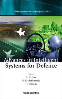 advances in intelligent systems for defence 1st edition l. c. jain , n. s. ichalkaranje ,  g. tonfoni