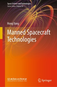 manned spacecraft technologies 1st edition hong yang 9811548978,9811548986