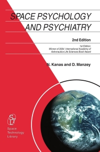 space psychology and psychiatry 2nd edition nick kanas, dietrich manzey 1402067690,1402067704