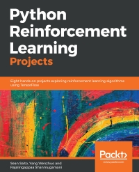 python reinforcement learning projects eight hands on projects exploring reinforcement learning algorithms