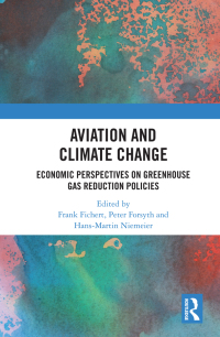aviation and climate change economic perspectives on greenhouse gas reduction policies 1st edition frank