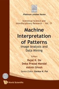 machine interpretation of patterns  image analysis and data mining 1st edition rajat k de , deba prasad