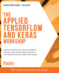 the applied tensorflow and keras workshop 1st edition harveen singh chadha, luis capelo 1800201214,1800204078