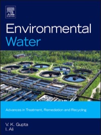 environmental water advances in treatment remediation and recycling 1st edition v.k gupta, imran ali