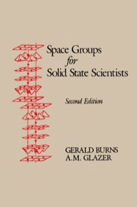 space groups for solid state scientists 2nd edition gerald burns, alexander m. glazer 0121457613,0080964125
