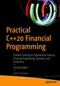 practical c++20 financial programming problem solving for quantitative finance financial engineering business