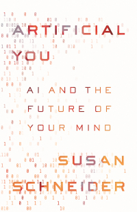 artificial you ai and the future of your mind 1st edition susan schneider 0691216746,0691197776