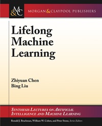 lifelong machine learning 1st edition zhiyuan chen , bing liu 1627055010,162705877x