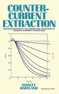 counter current extraction an introduction to the design and operation of counter current extractors 1st