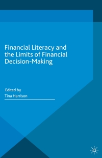 financial literacy and the limits of financial decision making 1st edition tina harrison 3319308858,3319308866