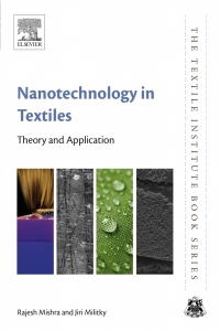 nanotechnology in textiles theory and application 1st edition rajesh mishra,  jiri militky