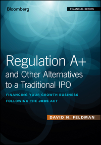 regulation a+ and other alternatives to a traditional ipo financing your growth business following the jobs