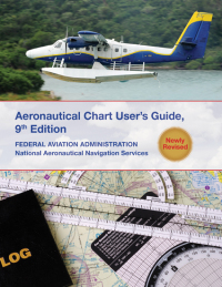 aeronautical chart users guide national aeronautical navigation services 9th edition federal aviation