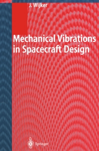 mechanical vibrations in spacecraft design 1st edition j. jaap wijker 3540405305,3662085879
