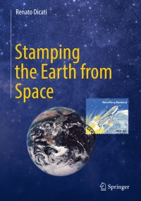 stamping the earth from space 1st edition renato dicati 3319207555,3319207563