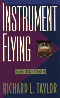 instrument flying 4th edition richard l. taylor 0070633452,0071386564