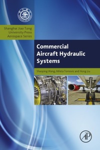 commercial aircraft hydraulic systems shanghai jiao tong university press aerospace series 1st edition