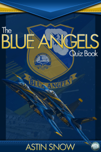 the blue angels quiz book 1st edition astin snow 1782346619