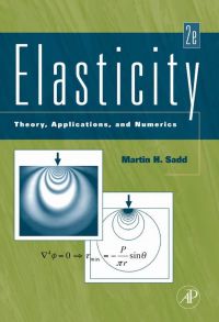 elasticity theory applications and numerics 2nd edition martin h. sadd 0123744466,0080922414